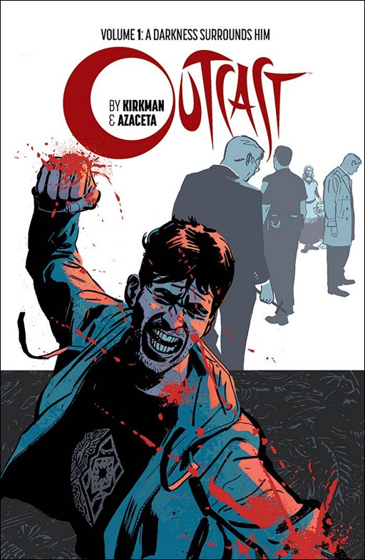 Outcast by Kirkman & Azaceta Volume 1