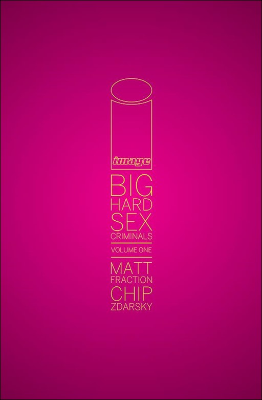 Big Hard Sex Criminals, Volume One Cover