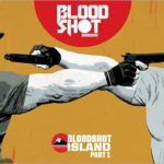 Preview: Bloodshot Reborn #14 – “Bloodshot Island” Begins