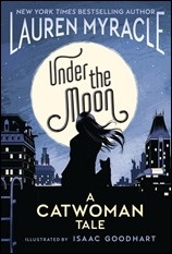 Under The Moon: A Catwoman Tale 